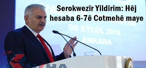 Serokwezîr Yildirim: Hêj hesaba 6-7ê Cotmehê maye