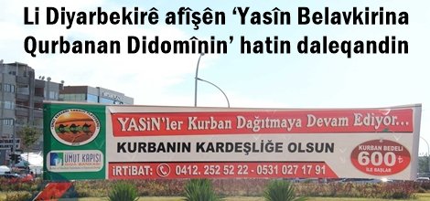 Li Diyarbekirê afîşên ‘Yasîn Belavkirina Qurbanan Didomînin’ hatin daleqandin