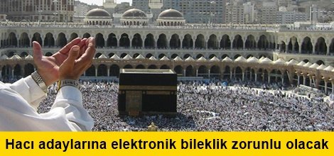 Hacı adaylarına elektronik bileklik zorunlu olacak
