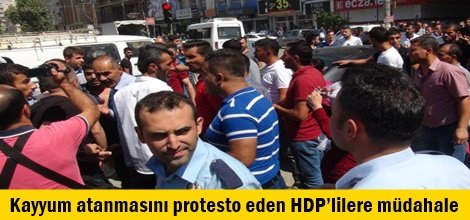 Kayyum atanmasını protesto eden HDP’lilere müdahale edildi