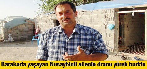 Barakada yaşayan Nusaybinli ailenin dramı yürek burktu