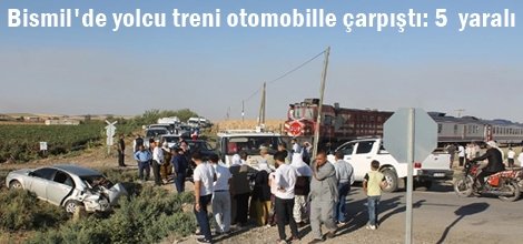 Bismil'de yolcu treni otomobille çarpıştı: 5  yaralı