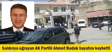 Saldırıya uğrayan AK Partili aday hayatını kaybetti