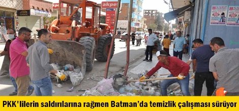PKK'lilerin saldırılarına rağmen Batman’da temizlik çalışması sürüyor
