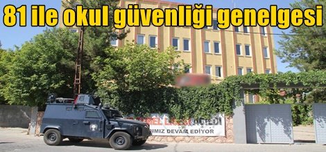 81 ile okul güvenliği genelgesi