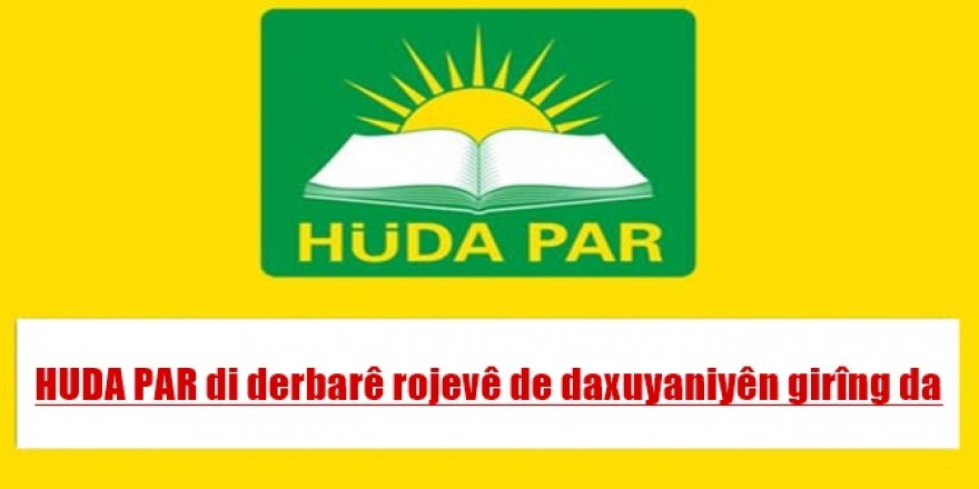 HUDA PAR di derbarê rojeva aboriyê de daxuyanî da
