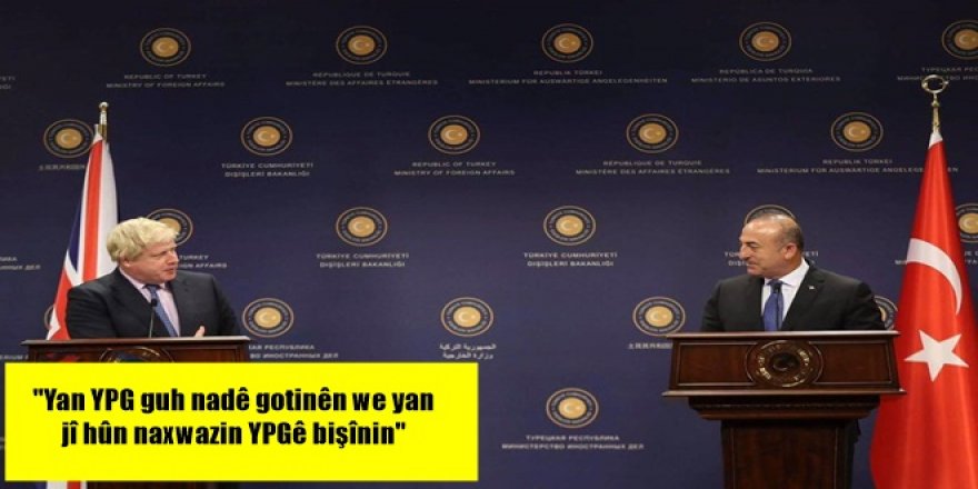 "Yan YPG guh nadê gotinên we yan jî hûn naxwazin YPGê bişînin"
