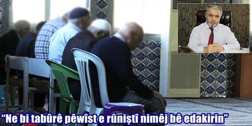 “Ne bi tabûrê pêwîst e rûniştî nimêj bê edakirin”