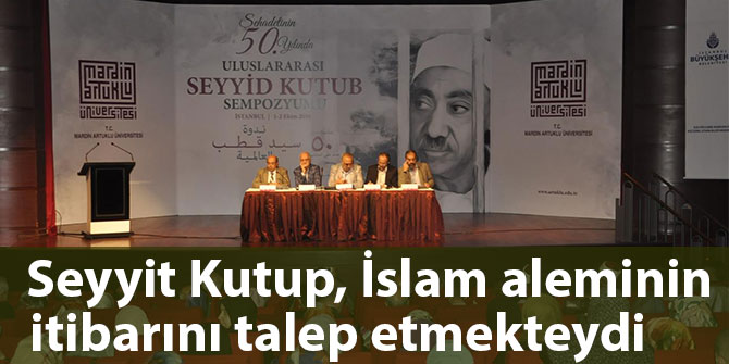 Seyyit Kutup, İslam aleminin itibarını talep etmekteydi