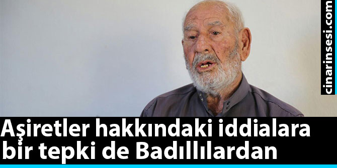Aşiretler hakkındaki iddialara bir tepki de Badıllılardan