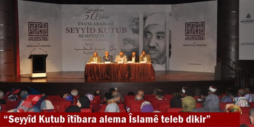Seyyîd Kutub îtîbara alema Îslamê teleb dikir