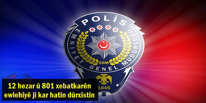 12 hezar û 801 xebatkarên ewlehiyê ji kar hatin dûrxistin