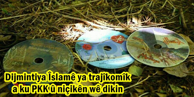 Dijmintiya Îslamê ya trajîkomîk a ku PKK û niçikên wê dikin