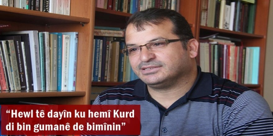 “Hewl tê dayîn ku hemî Kurd di bin gumanê de bimînin”
