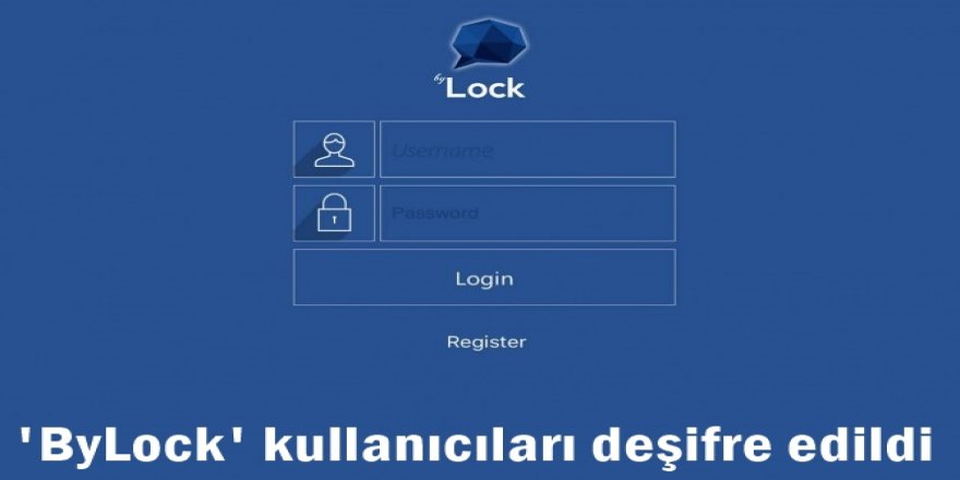 'ByLock' kullanıcıları deşifre edildi