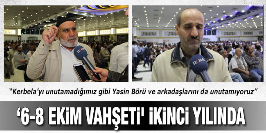 “Kerbela'yı unutamadığımız gibi Yasin Börü ve arkadaşlarını da unutamıyoruz”