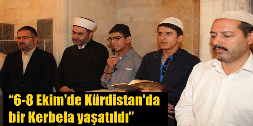 “6-8 Ekim'de Kürdistan'da bir Kerbela yaşatıldı”