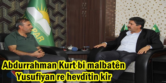 Abdurrahman Kurt bi malbatên Yusufiyan re hevdîtin kir
