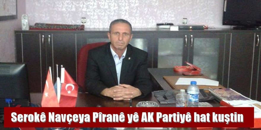 Serokê Navçeya Pîranê yê AK Partiyê hat kuştin