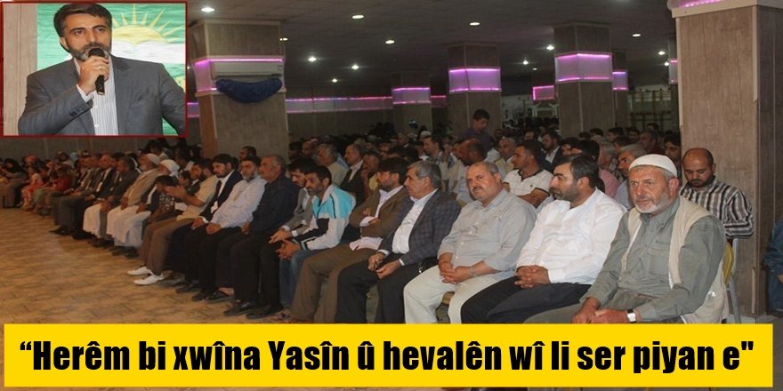 “Herêm bi xwîna Yasîn û hevalên wî li ser piyan e"