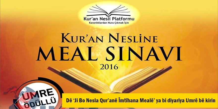Dê ‘Ji Bo Nesla Qur’anê Îmtîhana Mealê’ ya bi diyariya Umrê bê kirin
