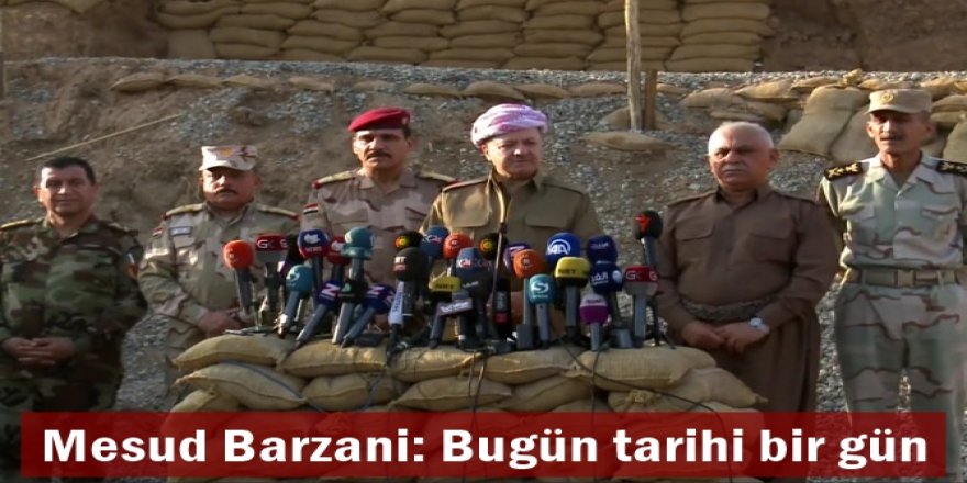 Barzani: Bugün tarihi bir gün