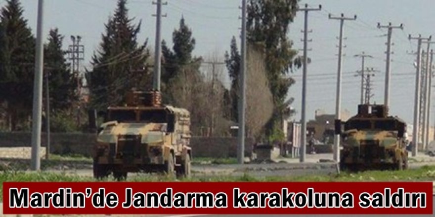 Mardin Ömerli’de Jandarma karakoluna saldırı