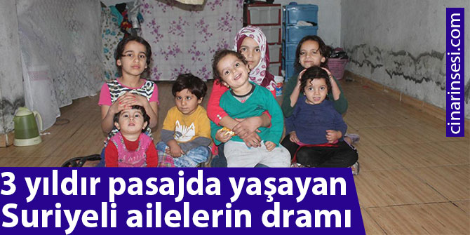 3 yıldır pasajda yaşayan Suriyeli ailelerin dramı
