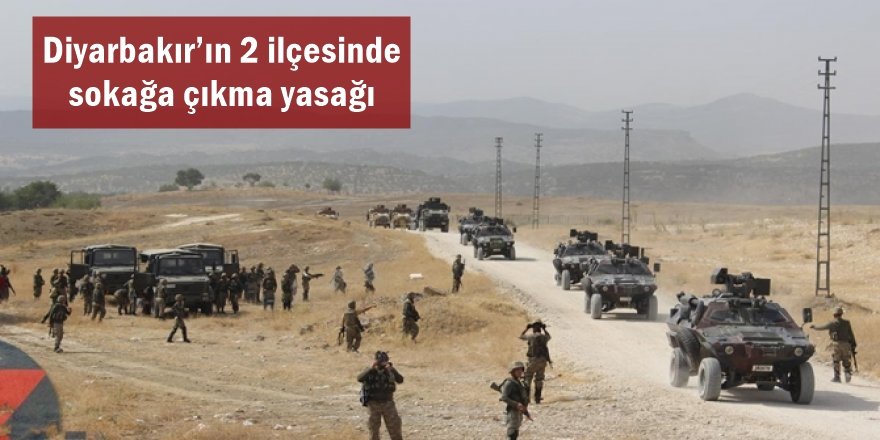 Lice ve Hani'nin 16 köyünde sokağa çıkma yasağı