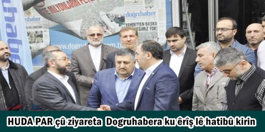 HUDA PAR çû ziyareta  Dogruhabera ku êrîş lê hatibû kirin