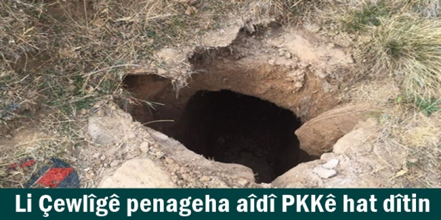 Li Çewlîgê penageha aîdî PKKê hat dîtin