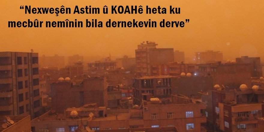 Nexweşên Astim û KOAHê heta ku mecbûr nemînin bila dernekevin derve