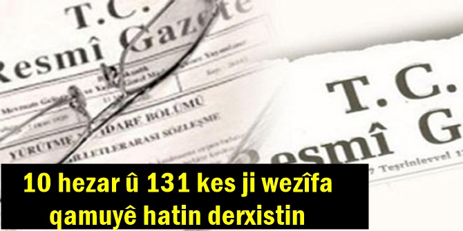 10 hezar û 131 kes ji wezîfa qamuyê hatin derxistin