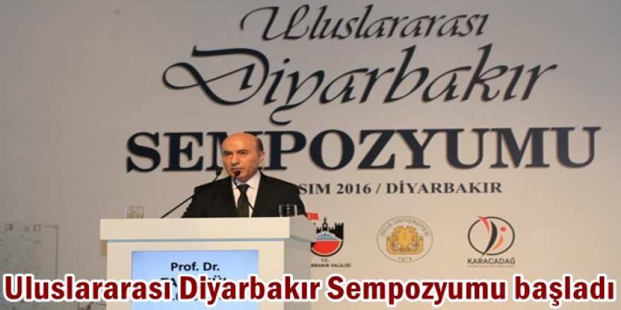 Uluslararası Diyarbakır Sempozyumu başladı