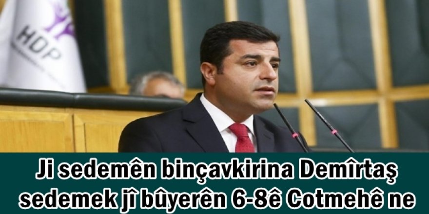 Ji sedemên binçavkirina Demîrtaş sedemek jî bûyerên 6-8ê Cotmehê ne