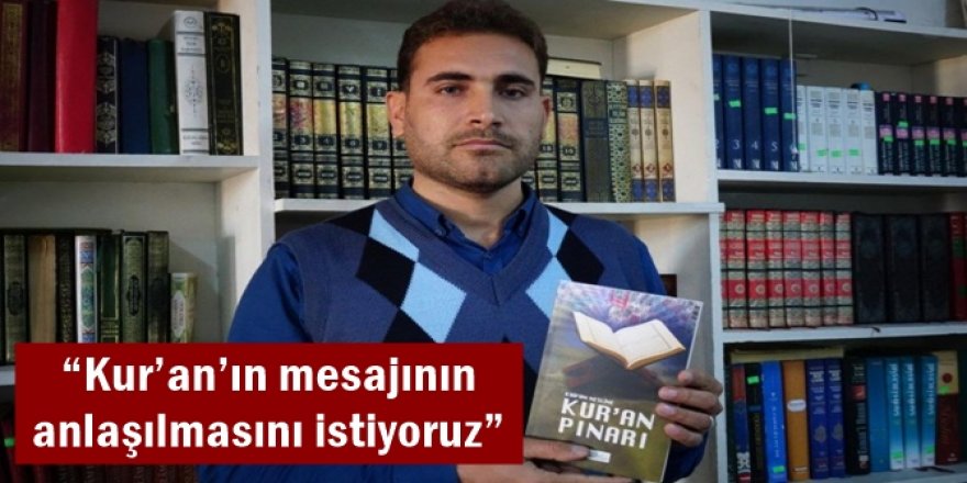 Kur’an’ın mesajının anlaşılmasını istiyoruz