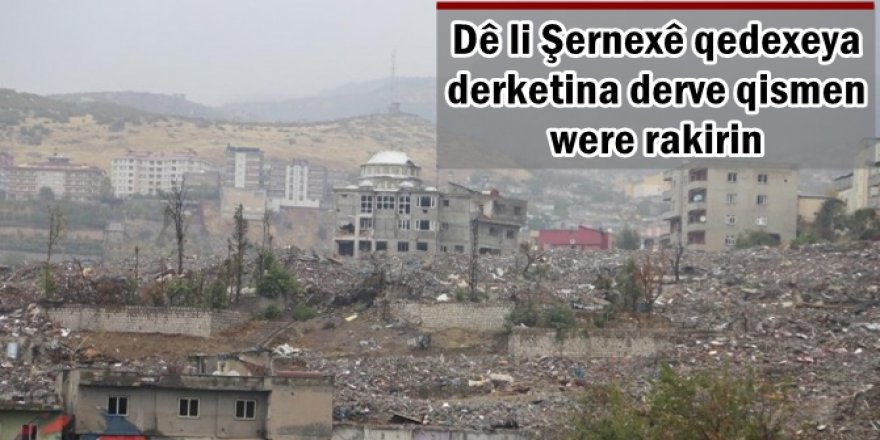 Dê li Şernexê qedexeya derketina derve qismen were rakirin