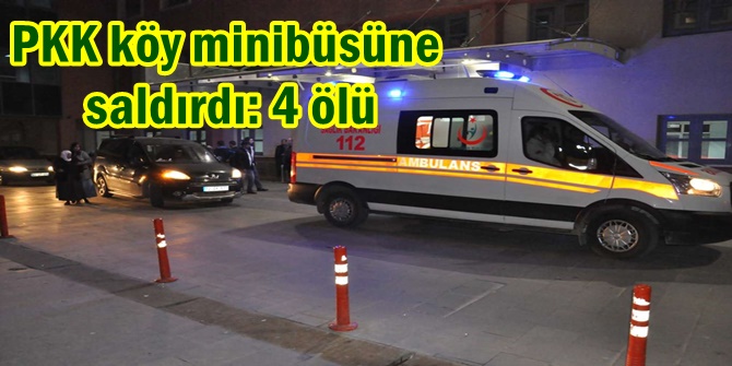 Van Başkale'de PKK köy minibüsüne saldırdı: 4 ölü