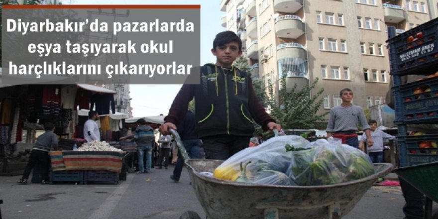 Diyarbakır’da pazarlarda eşya taşıyarak okul harçlıklarını çıkarıyorlar