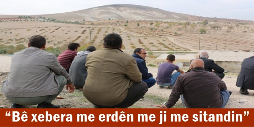 Bê xebera me erdên me ji me sitandin