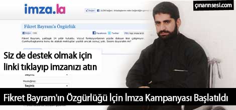 Fikret Bayram'ın Özgürlüğü İçin İmza Kampanyası Başlatıldı