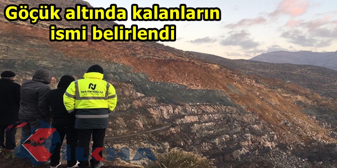 Göçük altında kalanların ismi belirlendi