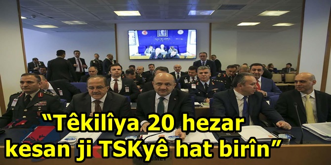“Têkilîya 20 hezar kesan ji TSKyê hat birîn”