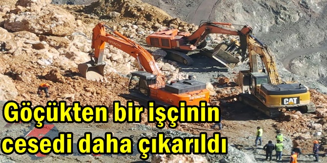 Göçükten bir işçinin cesedi daha çıkarıldı