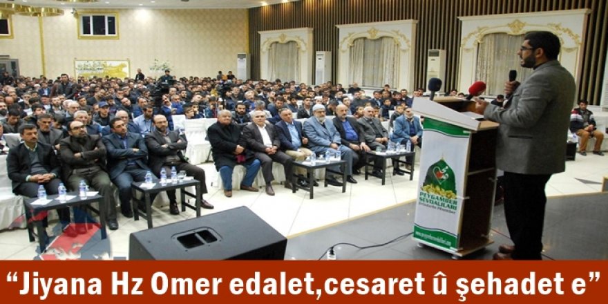 “Jiyana Hz Omer edalet,cesaret û şehadet e”