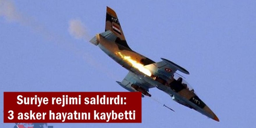 Suriye rejimi saldırdı: 3 asker hayatını kaybetti