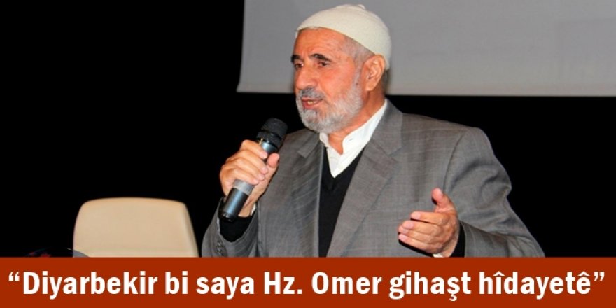 “Diyarbekir bi saya Hz. Omer gihaşt hîdayetê”