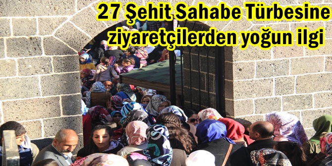 27 Şehit Sahabe Türbesine ziyaretçilerden yoğun ilgi
