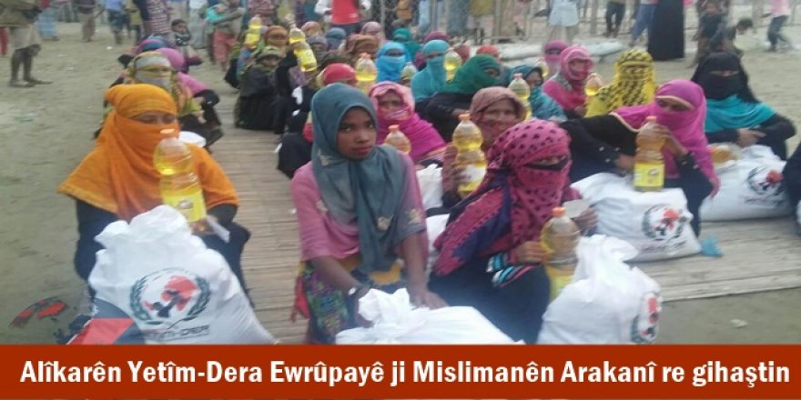 Alîkarên Yetîm-Dera Ewrûpayê ji Mislimanên Arakanî re gihaştin