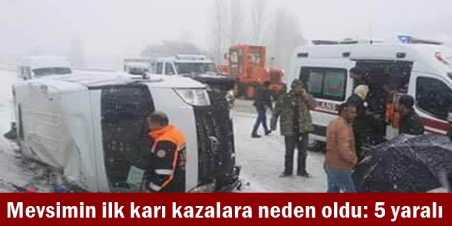 Mevsimin ilk karı kazalara neden oldu: 5 yaralı